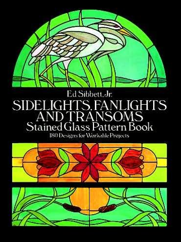 Cover for Sibbett, Ed, Jr. · Sidelights, Fanlights and Transoms: Stained Glass Pattern Book - Dover Stained Glass Instruction (MERCH) (2000)