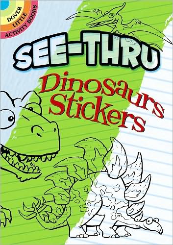 Cover for Chuck Whelon · See-Thru Dinosaur Stickers - Dover Little Activity Books Stickers (Paperback Book) (2010)