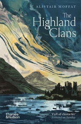 Cover for Alistair Moffat · The Highland Clans (Paperback Book) (2025)