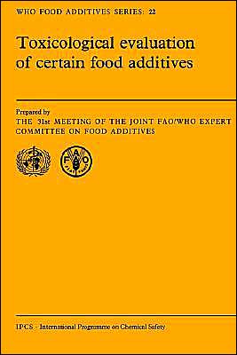 Cover for Joint FAO / WHO Expert Committee on Food Additives · Toxicological Evaluation of Certain Food Additives - WHO Food Additives Series (Paperback Book) (1988)