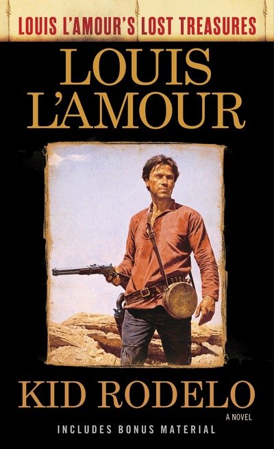 Cover for Louis L'amour · Kid Rodelo: A Novel - Louis L'Amour's Lost Treasures (Paperback Book) (2018)