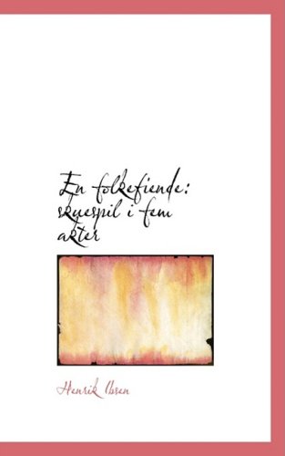 Cover for Henrik Ibsen · En Folkefiende: Skuespil I Fem Akter (Hardcover Book) [Norwegian edition] (2008)