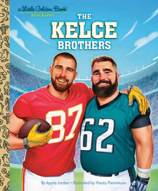 Cover for Apple Jordan · The Kelce Brothers : A Little Golden Book Biography (Hardcover bog) (2024)