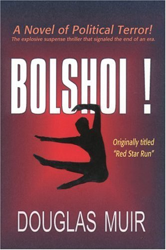 Cover for Estate of Douglas Muir · Bolshoi!: Originally Titled (Pocketbok) (2001)