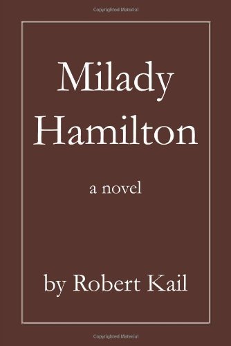 Cover for Robert Kail · Milady Hamilton: a Novel (Paperback Book) (2002)