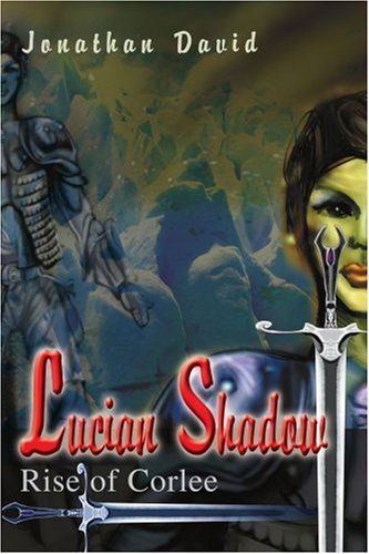 Cover for Jonathan Korbecki · Lucian Shadow: Rise of Corlee (Paperback Book) (2004)