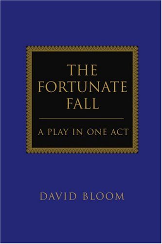 Cover for David Bloom · The Fortunate Fall: a Play in One Act (Paperback Book) (2004)
