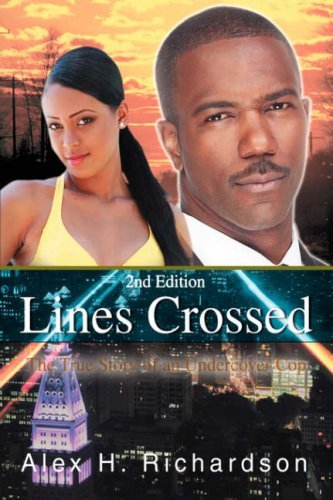 Cover for Alex Richardson · Lines Crossed: the True Story of an Undercover Cop (Paperback Book) (2007)
