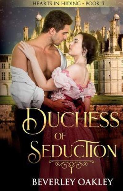 Cover for Beverley Oakley · Duchess of Seduction (Paperback Book) (2018)