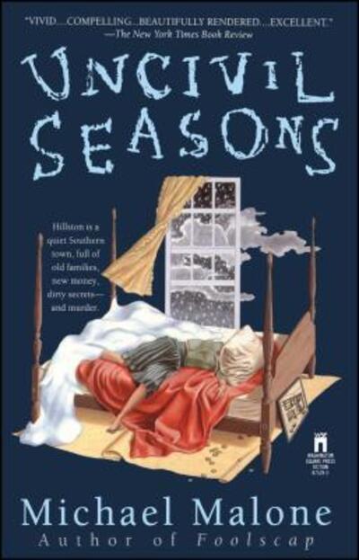 Uncivil Seasons - Michael Malone - Books - Gallery Books - 9780671875282 - December 1, 1993