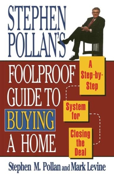 Cover for Mark Levine · Stephen Pollans Foolproof Guide to Buying a Home: a Step-by-step System for Closing the Deal (Paperback Bog) (1997)