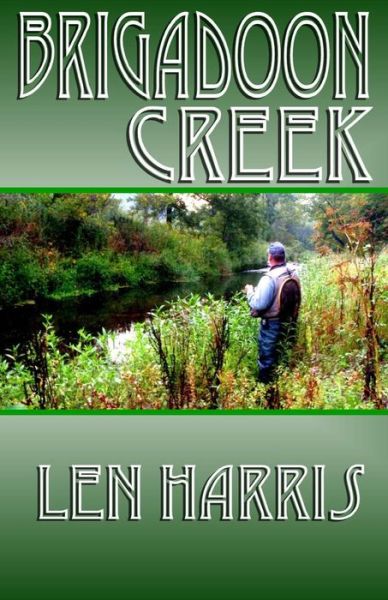 Cover for Len Harris · Brigadoon Creek (Paperback Book) (2014)