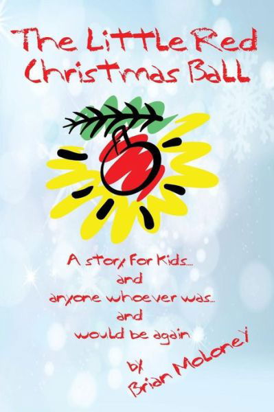 Cover for Brian Moloney · The Little Red Christmas Ball (Paperback Bog) (2016)