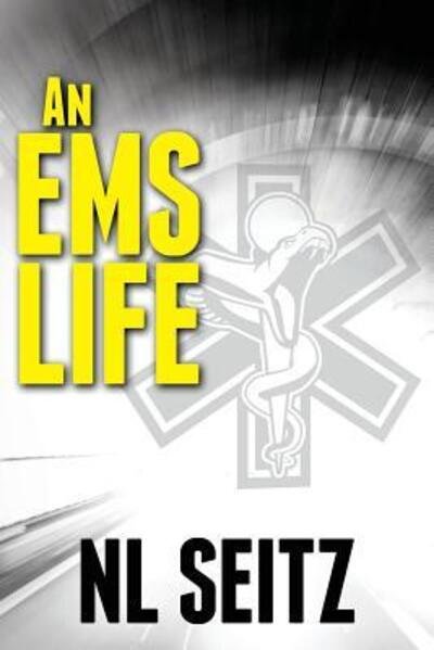 Cover for Nl Seitz · An EMS Life (Pocketbok) (2016)