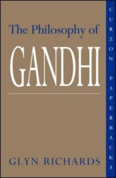 Cover for Glyn Richards · The Philosophy of Gandhi: A Study of his Basic Ideas (Paperback Book) [New edition] (1995)