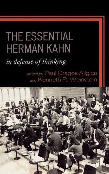 Cover for Herman Kahn · The Essential Herman Kahn: In Defense of Thinking (Hardcover bog) (2009)
