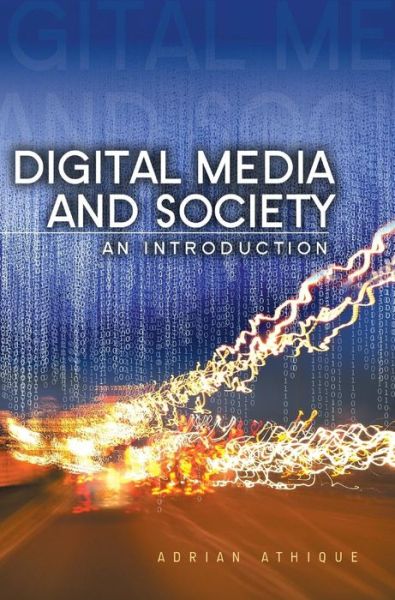 Cover for Athique, Adrian (University of Waikato) · Digital Media and Society: An Introduction (Hardcover Book) (2013)