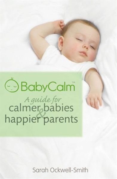 Cover for Sarah Ockwell-Smith · BabyCalm: A Guide for Calmer Babies and Happier Parents (Pocketbok) (2012)