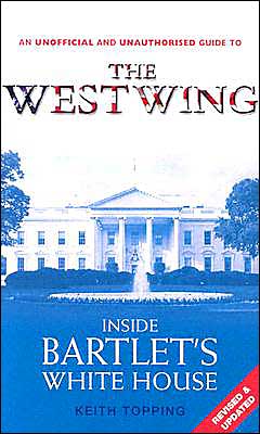 Cover for Keith Topping · Inside Bartlet's White House (Paperback Book) (2004)