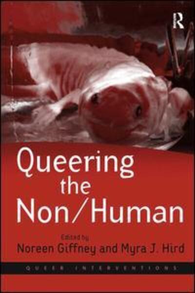 Cover for Myra J. Hird · Queering the Non / Human (Gebundenes Buch) (2008)