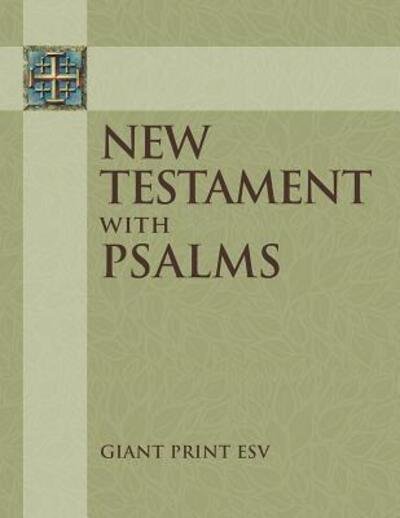 Cover for Concordia Publishing House · New Testament with Psalms Giant Print ESV (Paperback Bog) (2018)