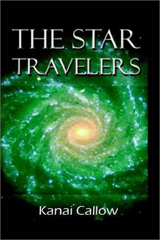 Cover for Kanai Callow · The Star Travelers (Paperback Book) (2002)