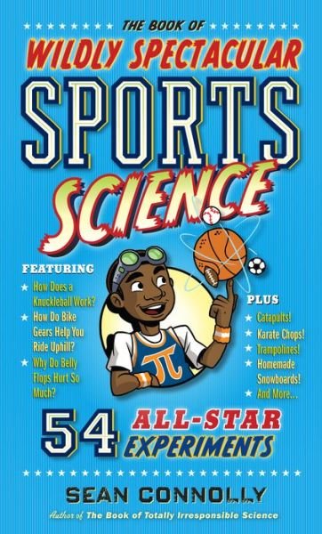 The Book of Wildly Spectacular Sports Science: 54 All-Star Experiments - Sean Connolly - Bøker - Workman Publishing - 9780761189282 - 29. november 2016