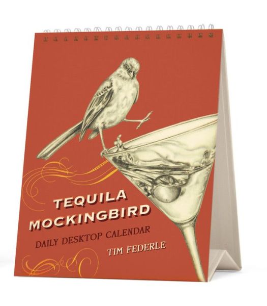 Cover for Tim Federle · Tequila Mockingbird: Desktop Calendar (Calendar) (2019)