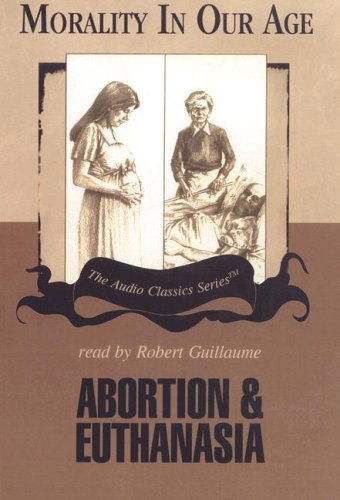 Cover for David James · Abortion and Euthanasia (The Audio Classics Series) (Audiobook (CD)) [Unabridged edition] (2006)