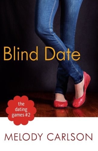 Cover for Melody Carlson · Dating Games #2: The Blind Date (Paperback Book) (2014)