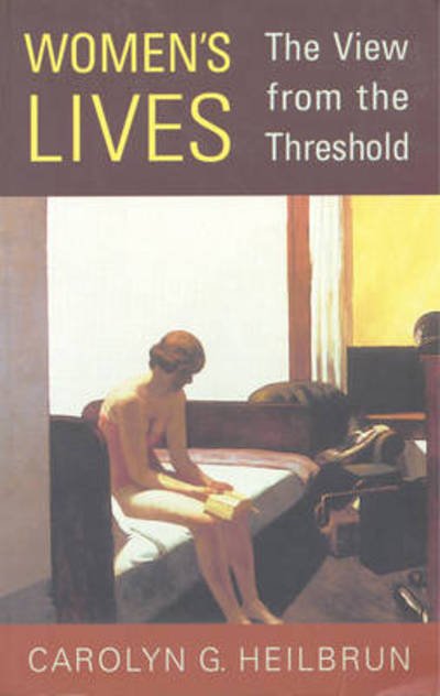 Cover for Carolyn Heilbrun · Women's Lives: The View from the Threshold - Alexander Lectures (Paperback Bog) (1999)