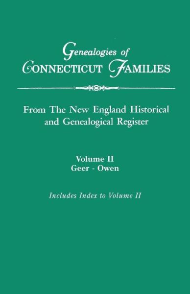 Cover for New England Hist and Gen Register · Genealogies of Connecticut Families, from the New England Historical and Genealogical Register. in Three Volumes. Volume Ii: Geer-owen. Indexed (Paperback Book) (2015)