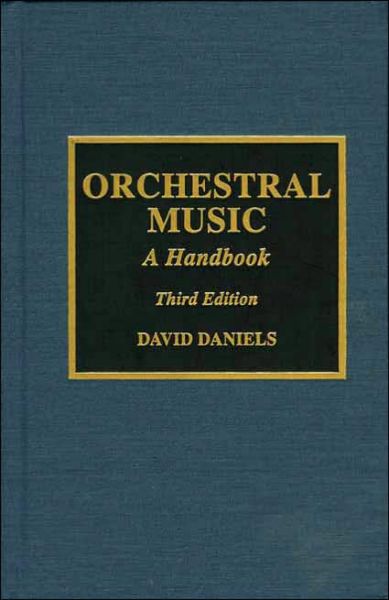 Cover for David Daniels · Orchestral Music: A Handbook (Hardcover Book) [3 Revised edition] (1996)