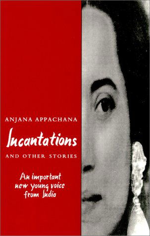 Cover for Anjana Appachana · &quot;Incantations&quot; and Other Stories (Paperback Book) (1992)