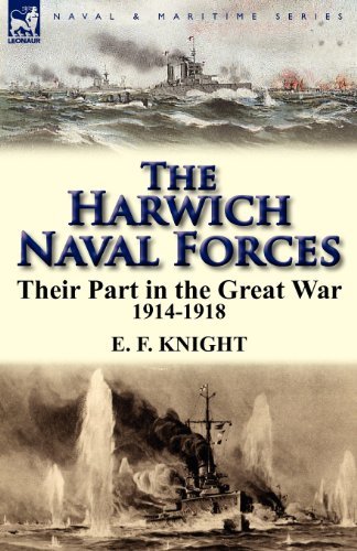 Cover for E F Knight · The Harwich Naval Forces: Their Part in the Great War, 1914-1918 (Pocketbok) (2011)