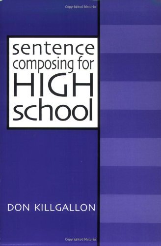 Sentence Composing for High School: a Worktext on Sentence Variety and Maturity - Don Killgallon - Books - Heinemann - 9780867094282 - March 19, 1998
