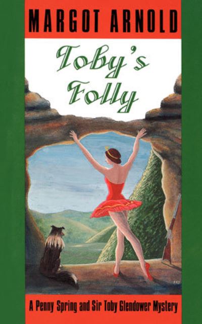 Cover for Margot Arnold · Toby's Folly: A Penny Spring and Sir Toby Glendower Mystery (Paperback Book) [New edition] (1992)