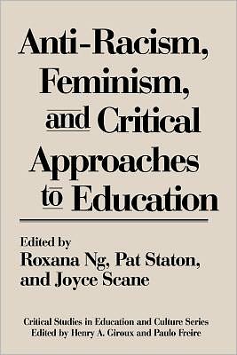 Cover for Roxana Ng · Anti-Racism, Feminism, and Critical Approaches to Education (Taschenbuch) [Second and Revi edition] (1995)