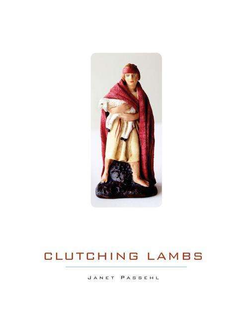 Cover for Janet Passehl · Clutching Lambs (Paperback Book) (2015)