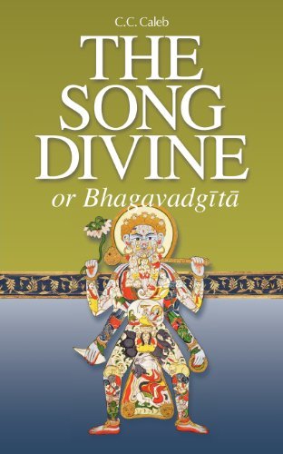 Cover for C C Caleb · The Song Divine, or Bhagavad-gita: a Metrical Rendering (With Annotations) (English-only Edition) (Paperback Book) [English-only edition] (2012)