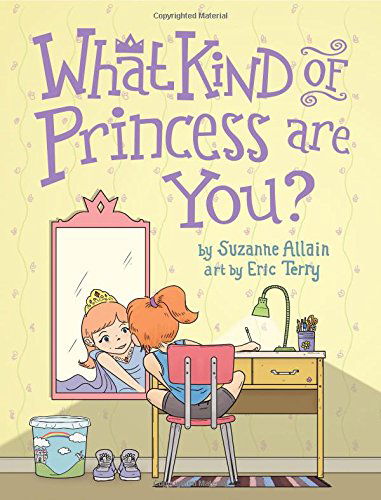 Cover for Suzanne Allain · What Kind of Princess Are You? (Hardcover Book) (2014)