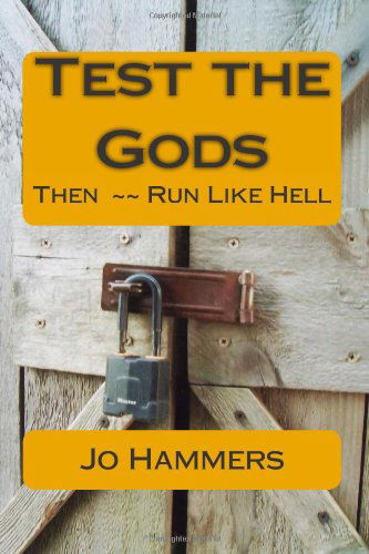 Cover for Jo Hammers · Test the Gods: then Run Like Hell (Zeke's Feet Detective Agency) (Volume 2) (Paperback Book) (2013)