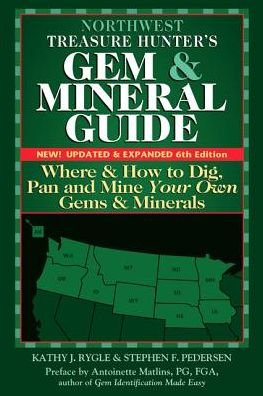 Cover for Kathy J. Rygle · Northwest Treasure Hunter's Gem and Mineral Guide (6th Edition): Where and How to Dig, Pan and Mine Your Own Gems and Minerals - Treasure Hunter's Gem &amp; Mineral Guides (Pocketbok) [6 New edition] (2016)