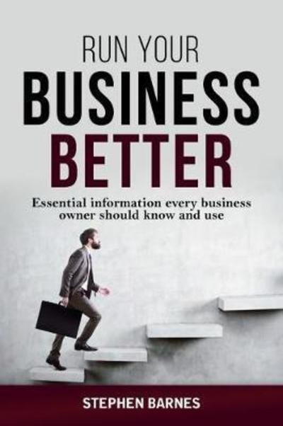 Cover for Stephen Barnes · Run Your Business Better (Paperback Book) (2017)