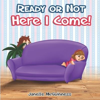 Cover for Janelle McGuinness · Ready or Not, Here I Come (Paperback Book) (2018)