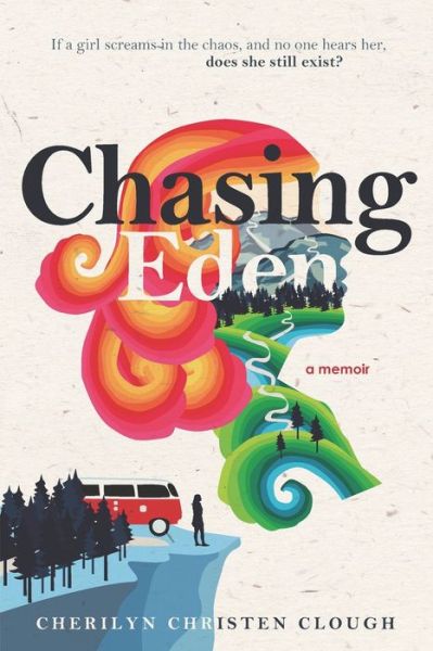 Cover for Cherilyn Christen Clough · Chasing Eden A Memoir (Paperback Book) (2019)