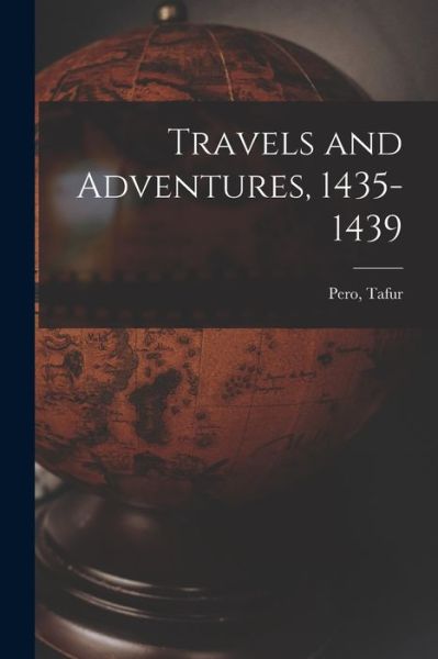 Cover for Pero Tafur · Travels and Adventures, 1435-1439 (Paperback Book) (2021)