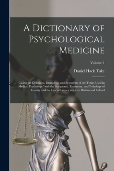 Cover for Daniel Hack Tuke · Dictionary of Psychological Medicine (Book) (2022)
