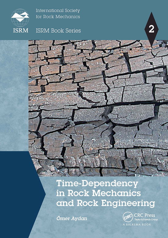 Cover for Aydan, Omer (University of the Ryukyus, Nishihara, Japan) · Time-Dependency in Rock Mechanics and Rock Engineering - ISRM Book Series (Paperback Book) (2021)