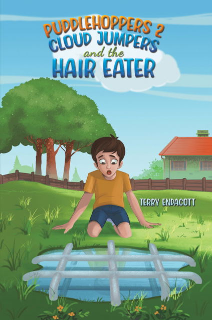 Puddlehoppers 2 : Cloud Jumpers and the Hair Eater - Terry Endacott - Książki - Austin Macauley Publishers - 9781035843282 - 28 marca 2024